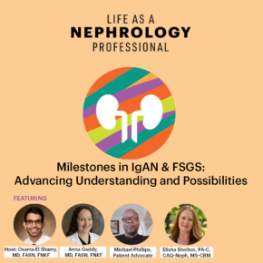 Milestones in IgAN and FSGS